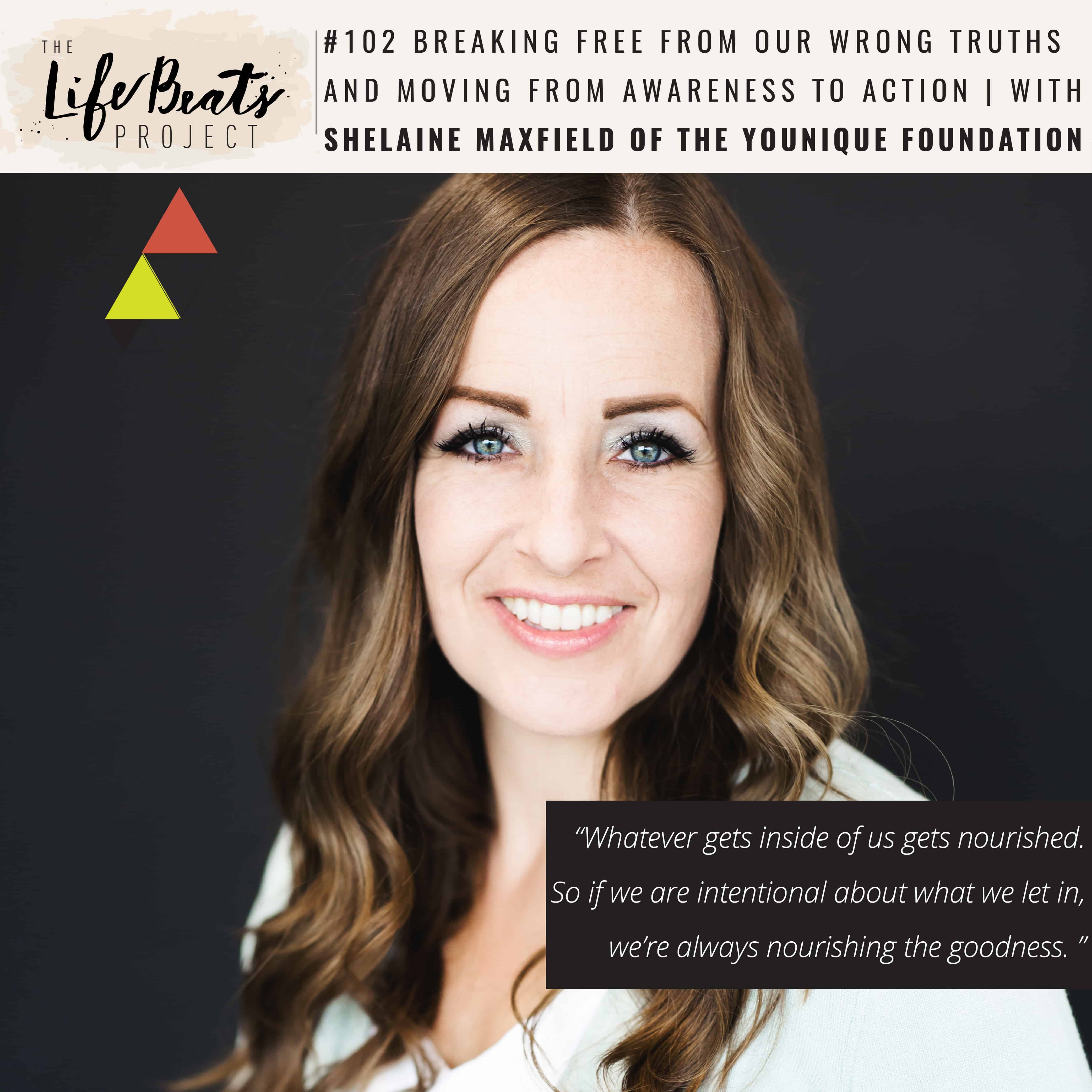 Shelaine Maxfield The Younique Foundation LifeBeats Project podcast childhood sexual abuse purpose God Haven retreat